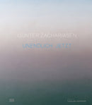 Gunter Zachariasen (Bilingual edition) : Infinite Now-9783775753197