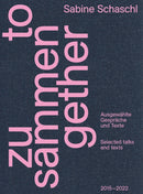 Zusammen / Together (Bilingual edition) : Ausgewahlte Gesprache und Texte / Selected talks and texts-9783775753364