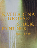 Katharina Grosse Studio Paintings 1988-2022 (Bilingual edition) : Returns, Revisions, Inventions-9783775753388