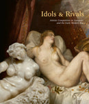 Idols & Rivals : Artistic Competition in Antiquity and the Early Modern Era-9783775753999