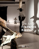The Art of Frederick Kiesler : Us, You, Me-9783775754552