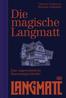 The Magical Langmatt (Bilingual edition) : An Unconventional Museum History-9783775757904