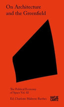 On Architecture and the Greenfield : Vol. 02-9783775758208
