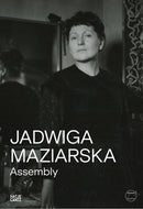 Jadwiga Maziarska: Assembly-9783775760973