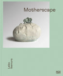 Leiko Ikemura. Motherscape-9783775761420