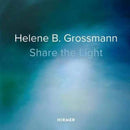 Helene B. Grossmann: Share the Light-9783777428499