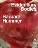 Barbara Hammer: Evidentary Bodies-9783777429922