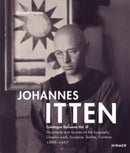 Johannes Itten. Catalogue RaisonneVol. III. : Documents and Sources on the Biography. Graphic Work, Sculpture, Tapestries, Furniture. 1888-1967-9783777431697