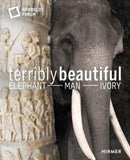Terrible Beauty : Elephant - Human- Ivory-9783777433639