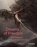Dreams of Freedom : Romanticism in Germany and Russia-9783777435831