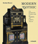 Modern Gothic : The Inventive Furniture of Kimbel and Cabus. 1863 - 1882-9783777436586