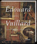 Edouard Vuillard. In the Louvre : Paintings for a Basel Villa-9783777437590