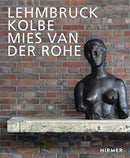 Lehmbruck?Kolbe--Mies Van Der Rohe