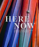 Here Now : Indigenous Arts of North America at the Denver Art Museum-9783777438429