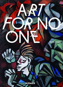 Art for No One (Bilingual edition) : 1933-1945-9783777438528