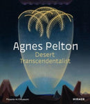 Agnes Pelton : Desert Transcendentalist-9783777439747