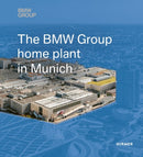 The BMW Group Home Plant in Munich-9783777440736