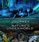 Mark Dion and Alexis Rockman : Journey to Nature's Underworld-9783777441535