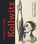 Taking a Stand: Kathe Kollwitz : With Interventions by Mona Hatoum-9783777442327