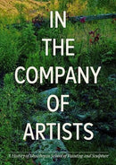In the Company of Artists : A History of Skowhegan School of Painting and Sculpture-9783777442778