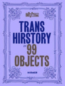 Trans Hirstory in 99 Objects-9783777442938