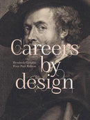 Careers by Design (Bilingual edition) : Hendrick Goltzius & Peter Paul Rubens-9783777443522