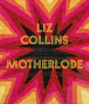 Liz Collins : Motherlode-9783777444482