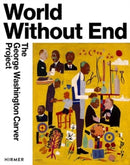 World Without End : The George Washington Carver Project-9783777444598