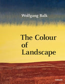 Wolfgang Balk : The Colour of Landscape-9783777445595
