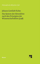 Das System der Sittenlehre nach den Prinzipien der Wissenschaftslehre (1798)-9783787315697