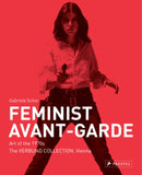 Feminist Avant-Garde : Art of the 1970s in the Verbund Collection, Vienna-9783791359717