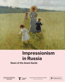 Impressionism in Russia : Dawn of the Avant-Garde-9783791359830