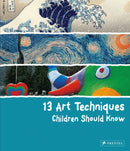 13 Art Techniques Children Should Know-9783791371368