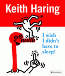 Keith Haring : I Wish I Didn't Have to Sleep-9783791372198