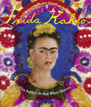 Frida Kahlo : The Artist in the Blue House-9783791372297