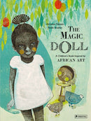 The Magic Doll : A Children's Book Inspired by African Art-9783791374468