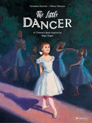 The Little Dancer : A Children's Book Inspired by Edgar Degas-9783791374499