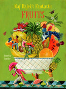 Olaf Hajek''s Fantastic Fruits