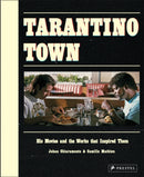 Tarantino Town : His Movies and the Works That Inspired Them-9783791376288