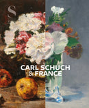 Carl Schuch and France-9783791376509