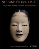 Noh and Kyogen Masks : Tradition and Modernity in the Art of Kitazawa Hideta-9783791377537