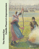 The Honest Eye : Camille Pissarro's Impressionism-9783791377896