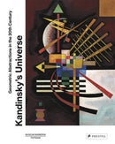 Kandinsky's Universe : Geometric Abstractions in the 20th Century-9783791377919