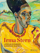 Irma Stern : African in Europe - European in Africa-9783791378077
