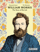 William Morris : The Story of His Life-9783791380438