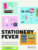 Stationery Fever : From Paper Clips to Pencils and Everything In Between-9783791382722