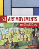 50 Art Movements You Should Know : From Impressionism to Performance Art-9783791384573