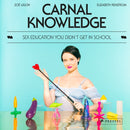 Carnal Knowledge : Sex Education You Didn't Get in School-9783791386508