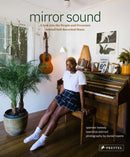 Mirror Sound : The People and Processes Behind Self-Recorded Music-9783791386539
