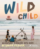 Wild Child : Adventure Cooking With Kids-9783791387208